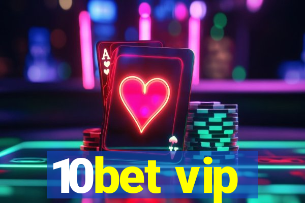 10bet vip